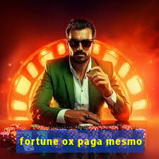 fortune ox paga mesmo